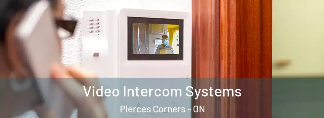  Video Intercom Systems Pierces Corners - ON