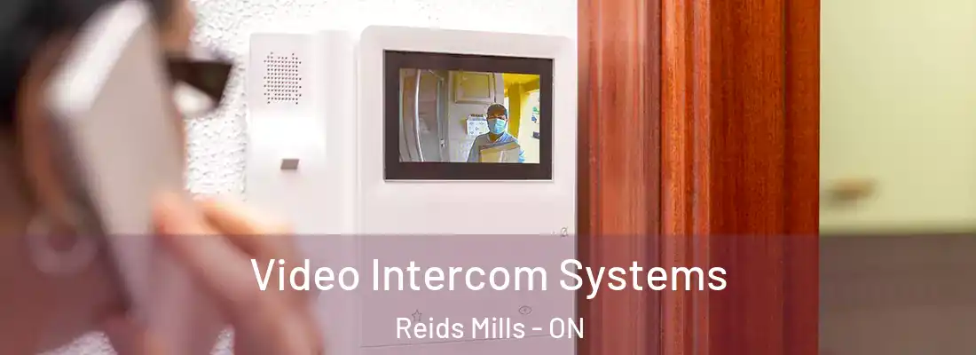  Video Intercom Systems Reids Mills - ON