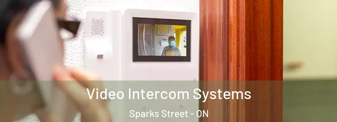  Video Intercom Systems Sparks Street - ON