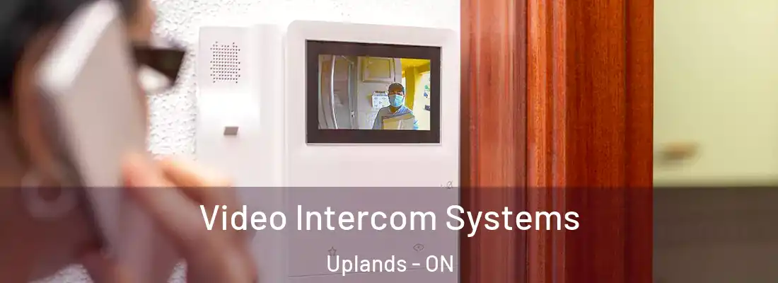  Video Intercom Systems Uplands - ON