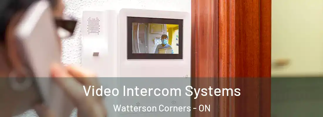  Video Intercom Systems Watterson Corners - ON