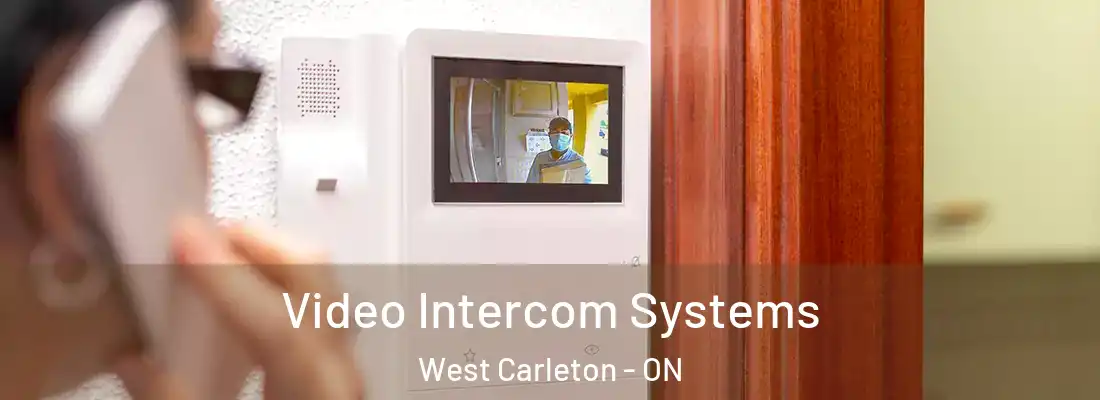  Video Intercom Systems West Carleton - ON