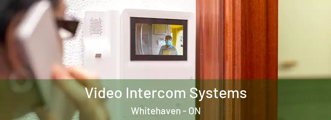  Video Intercom Systems Whitehaven - ON
