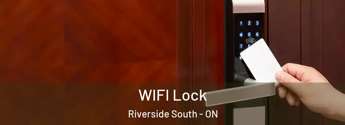  WIFI Lock Riverside South - ON