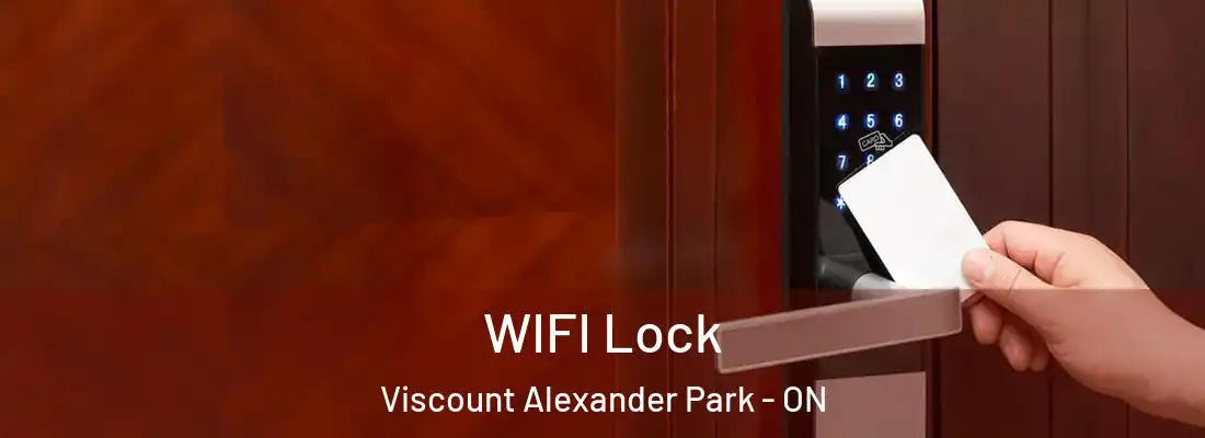  WIFI Lock Viscount Alexander Park - ON