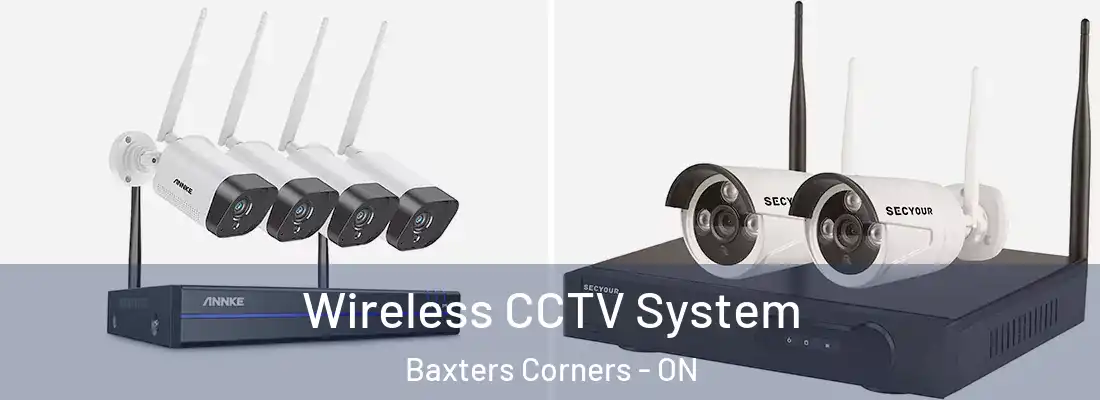  Wireless CCTV System Baxters Corners - ON