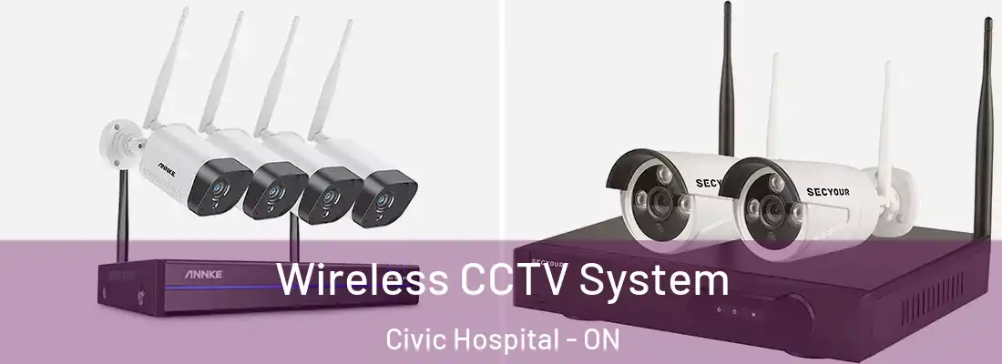  Wireless CCTV System Civic Hospital - ON