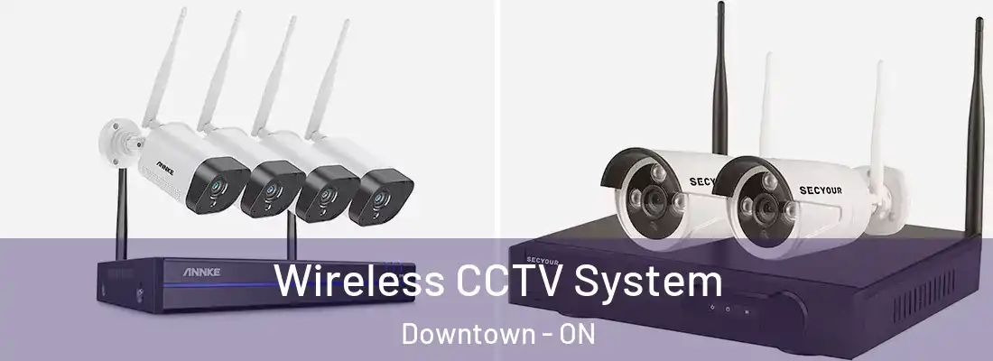  Wireless CCTV System Downtown - ON