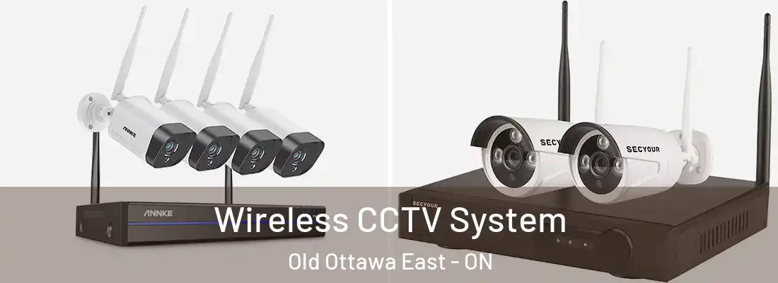  Wireless CCTV System Old Ottawa East - ON